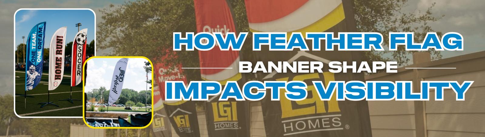 Why the Shape of Feather Flag Banners Matters
