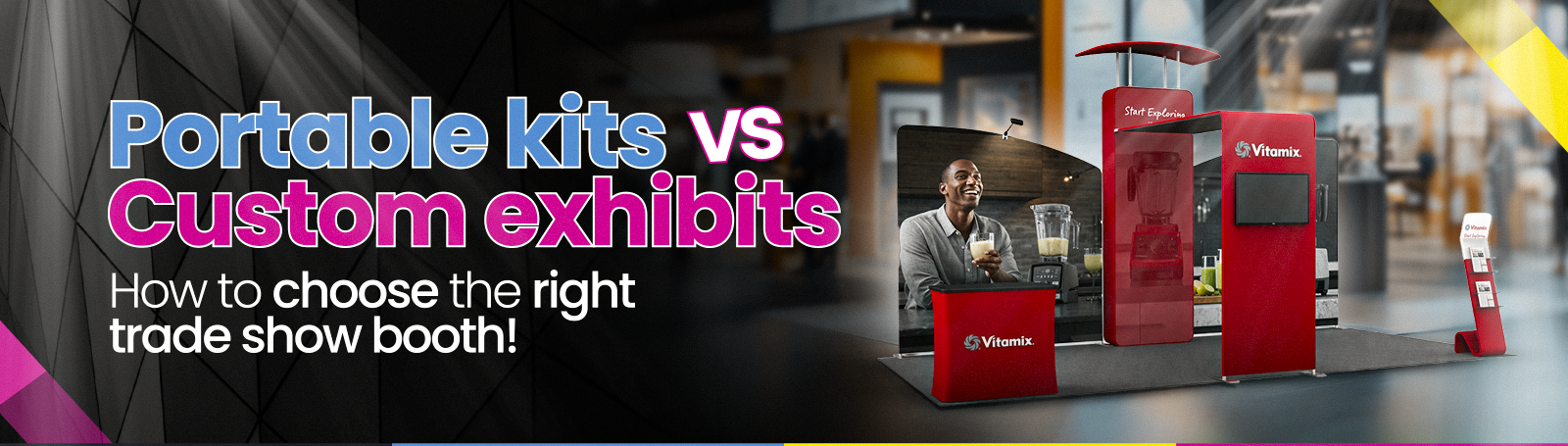 Portable vs Custom Trade Show Booths: How to Choose the Right Display