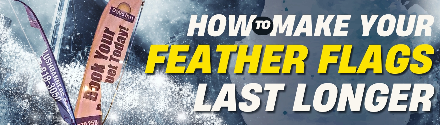 How to Make Your Feather Flags Last Longer