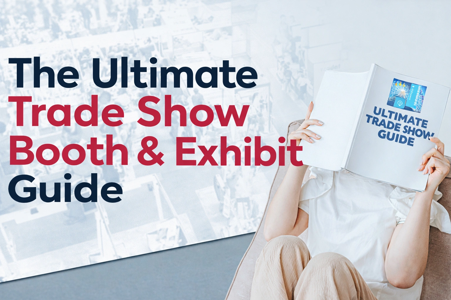 The Ultimate Trade Show Booth Guide