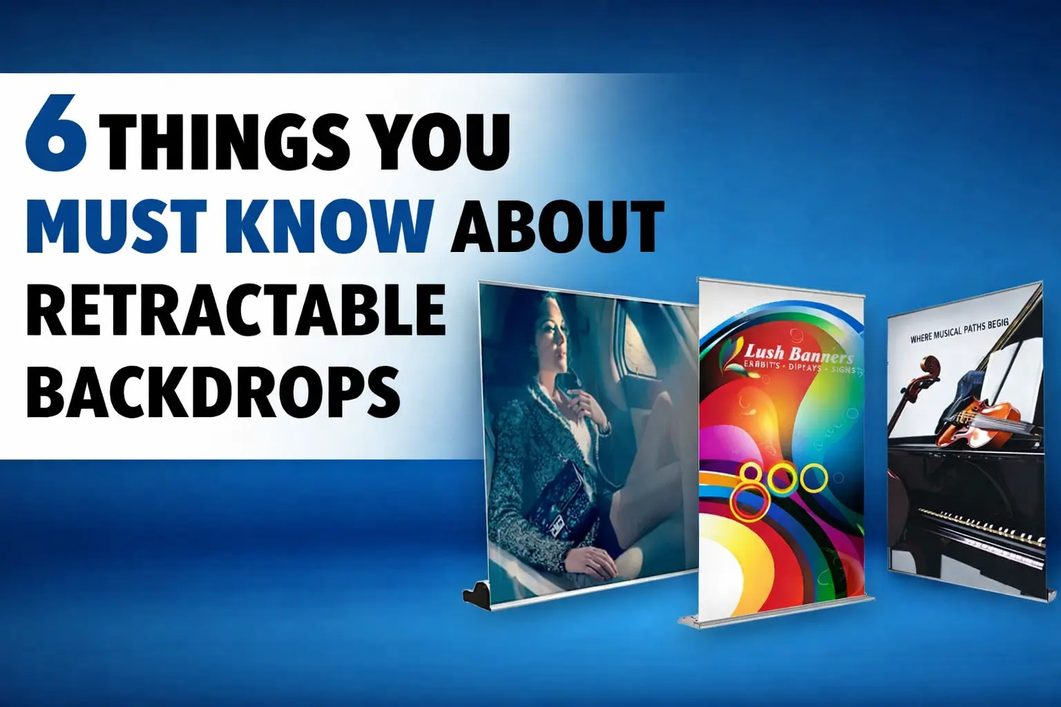 Six Things You Must Know About Retractable Backdrops