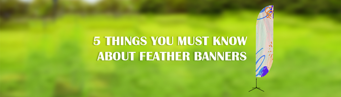 5 Things You Must Know About Feather & Flag Banners