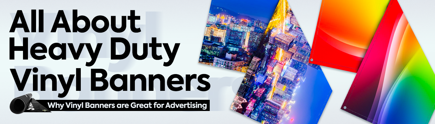 All About Heavy Duty Vinyl Banners